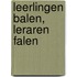 Leerlingen balen, leraren falen