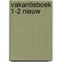 Vakantieboek 1-2 nieuw