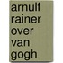 Arnulf Rainer over Van Gogh