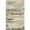 Wunengzi (Nietskunner) by Jan De Meyer