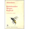 Kolenbranders ; Wespen ; Kapitaal by Aristofanes
