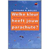 Welke kleur heeft jouw parachute? door R.N. Bolles