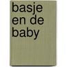 Basje en de baby by T. Bradman