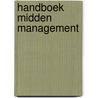 Handboek midden management door A. Broere
