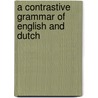 A contrastive grammar of English and Dutch door F.G.A.M. Aarts