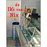 De Ik's van Nix by Unknown