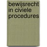 Bewijsrecht in civiele procedures by H.L.G. Dijksterhuis-Wieten