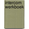 Intercom werkboek by J. Ebus