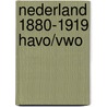 Nederland 1880-1919 havo/vwo by Unknown