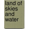 Land of skies and water by L. Felix-Faure
