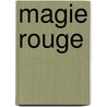 Magie Rouge by M. de Ghelderode