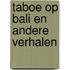 Taboe op Bali en andere verhalen