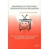 Kinderen en televisie: tegengestelde belangen? door M. Bosscher