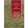 Grote historische atlas nederland by Unknown