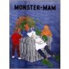 Monster-mam by J. Harrison