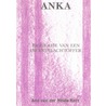 Anka by A. van der Heide-Kort