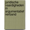 Juridische vaardigheden in argumentatief verband by P.J. van den Hoven