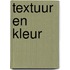 Textuur en kleur