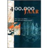 400.000 jaar maatschappij en techniek door M.L. ten Horn-van Nispen