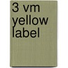 3 Vm yellow label door Onbekend