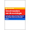 Grootmeesters van de sociologie by M.J. de Jong