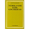 Nederlandse kerkgeschiedenis by O.J. de Jong