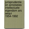 Jurisprudentie en annotaties intellectuele eigendom Ars Aequi 1954-1992 door Onbekend