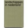 Landschappen in Nederland door M. Kers