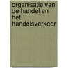 Organisatie van de handel en het handelsverkeer by M.C. van der Klis