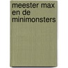 Meester Max en de minimonsters by Rindert Kromhout