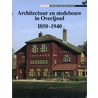 Architectuur en stedebouw in Overijssel 1850-1940 door H. Middag