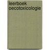 Leerboek oecotoxicologie door Onbekend