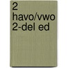 2 Havo/vwo 2-del ed door Onbekend