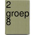 2 groep 8