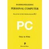 Basishandleiding Personal Computer door O. de Wilde