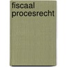 Fiscaal procesrecht door P. Meyjes