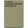Moderne produktiemethoden woningbouw by H.D.J. Sligman