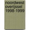 NoordWest Overijssel 1998-1999 door Onbekend