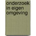 Onderzoek in eigen omgeving
