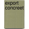 Export concreet by W. van Oortmerssen