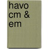 Havo CM & EM by Unknown