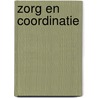 Zorg en coordinatie by P. Baart