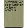 Het verhaal van Pieter Konijn en Benjamin Wollepluis by Beatrix Potter