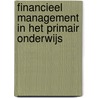 Financieel management in het primair onderwijs by C. Raaymakers