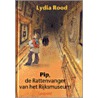 Pip, de Rattenvanger van het Rijksmuseum door L. Rood
