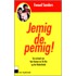 Jemig de pemig!