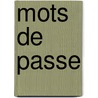 Mots de passe by W.J. Schulpen