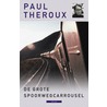 De grote spoorwegcarrousel door Paul Theroux