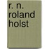 R. N. Roland Holst