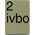 2 IVBO